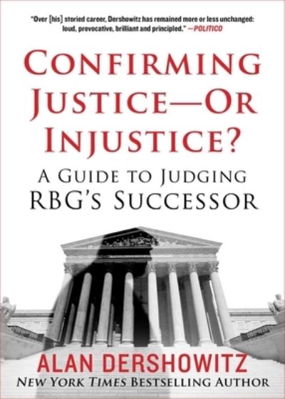 Cover for Alan Dershowitz · Confirming Justice-Or Injustice? (Hardcover Book) (2020)