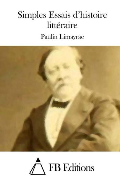 Cover for Paulin Limayrac · Simples Essais D'histoire Litteraire (Paperback Book) (2015)