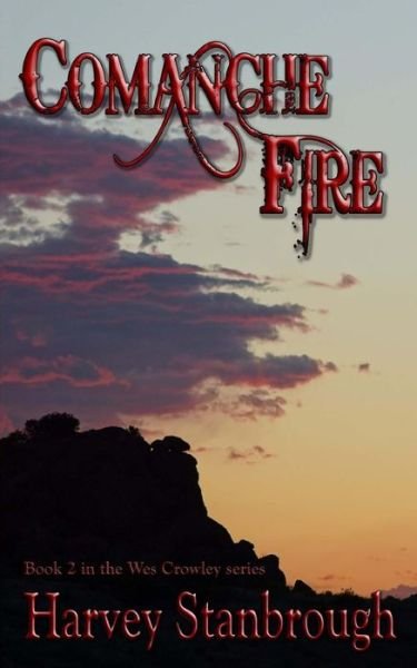 Cover for Harvey Stanbrough · Comanche Fire (Paperback Book) (2015)