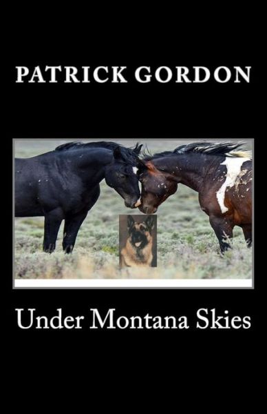 Cover for Patrick Gordon · Under Montana Skies (Taschenbuch) (2015)