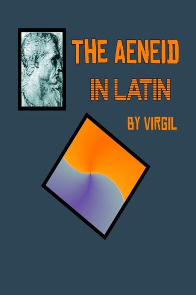 Cover for Virgil · Aeneid in Latin: the Aeneid by Virgil in the Original Latin (Paperback Book) (2015)