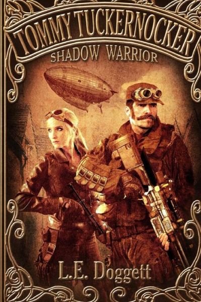 Cover for L E Doggett · Tommy Tuckerknocker: Shadow Warrior: Agent for the Ministry of Clandestine Affairs and Shadow Warriors (Paperback Bog) (2015)