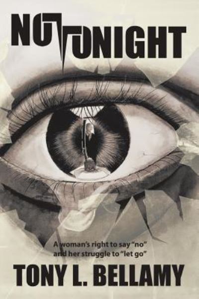 Cover for Tony L Bellamy · Not Tonight (Paperback Book) (2016)