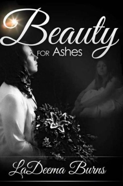 Cover for La Deema Burns · Beauty for Ashes (Paperback Book) (2015)