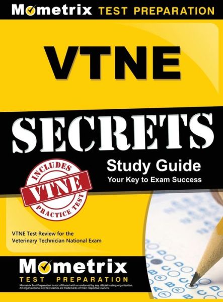 VTNE Secrets - Mometrix Veterinary Certification Test - Books - Mometrix Media LLC - 9781516705672 - February 1, 2015