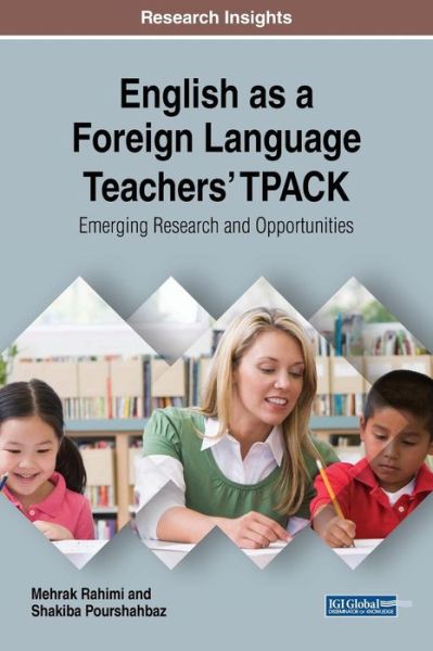 Cover for Mehrak Rahimi · English as a Foreign Language Teachers' TPACK: Emerging Research and Opportunities (Hardcover Book) (2018)