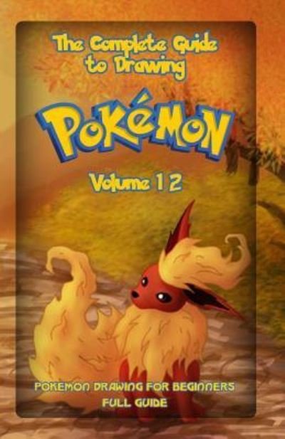 Cover for Gala Publication · The Complete Guide To Drawing Pokemon Volume 12 (Pocketbok) (2015)