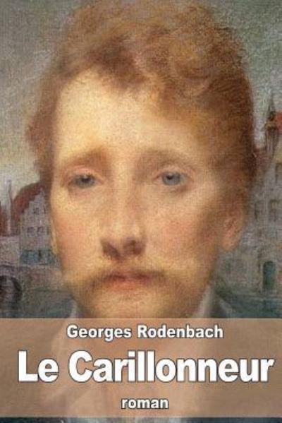 Cover for Georges Rodenbach · Le Carillonneur (Paperback Book) (2016)