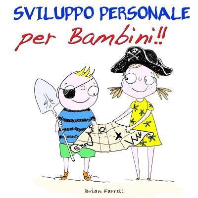 Cover for Brian Farrell · Sviluppo Personale per Bambini!! (Paperback Book) (2016)