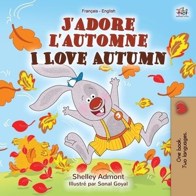 Cover for Shelley Admont · J'adore l'automne I Love Autumn: French English Bilingual Book - French English Bilingual Collection (Paperback Book) (2020)