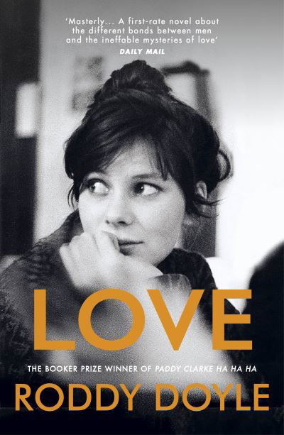 Love - Roddy Doyle - Bücher - Vintage Publishing - 9781529112672 - 3. Juni 2021