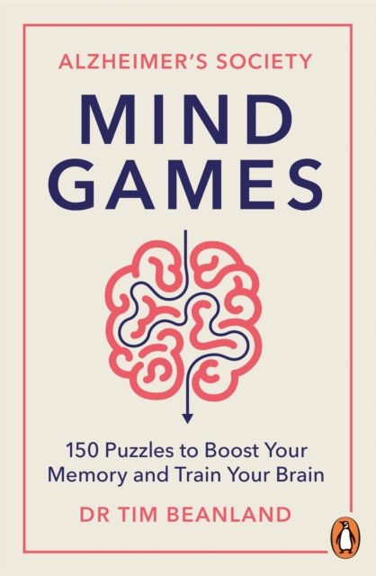 Cover for Alzheimer's Society · Mind Games: Over 150 Puzzles to Boost Your Memory and Train Your Brain (Pocketbok) (2023)