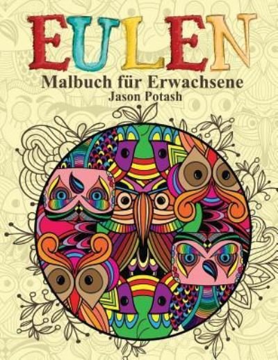 Cover for Jason Potash · Eulen Malbuch Fur Erwachsene (Paperback Book) (2016)