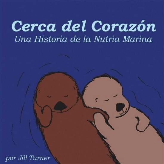 Cover for Freelance Journalist Jill Turner · Cerca del Corazon (Paperback Bog) (2016)