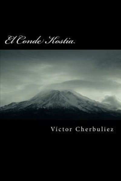Cover for Victor Cherbuliez · El Conde Kostia (Paperback Bog) (2016)