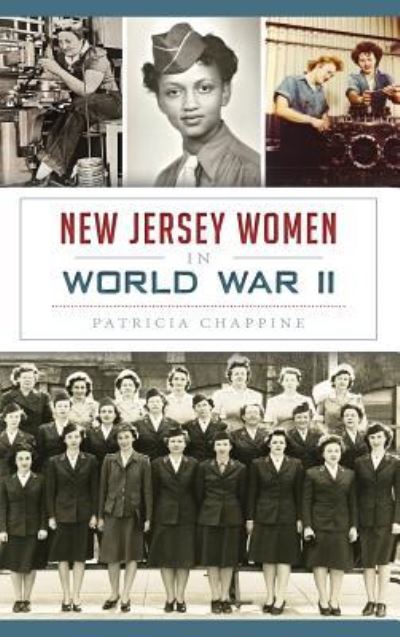 Cover for Patricia Chappine · New Jersey Women in World War II (Hardcover Book) (2015)