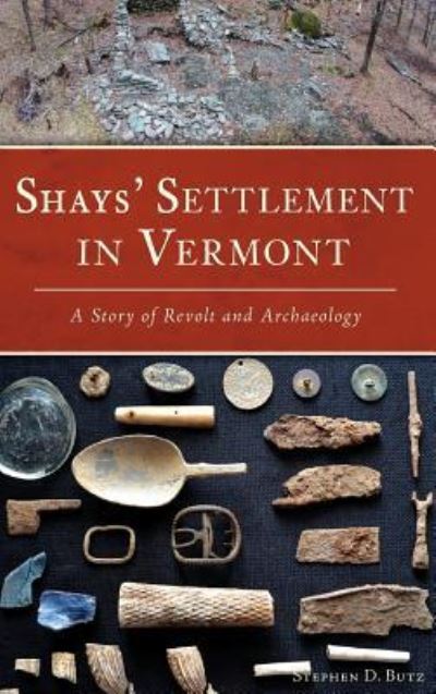 Cover for Stephen D Butz · Shays' Settlement in Vermont (Hardcover Book) (2017)