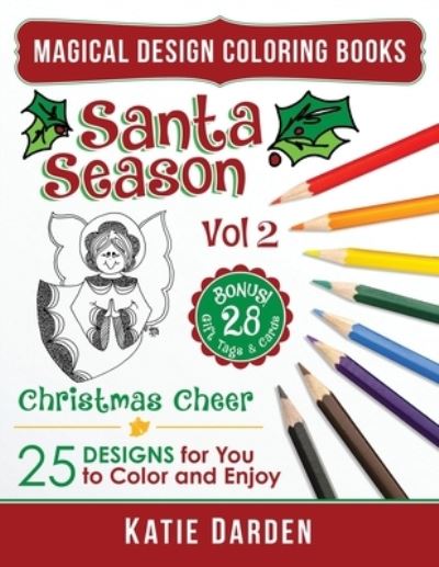 Cover for Magical Design Studios · Santa Season - Christmas Cheer (Volume 2): 25 Cartoons, Drawings &amp; Mandalas for You to Color &amp; Enjoy - Magical Design Coloring Books (Paperback Book) (2016)