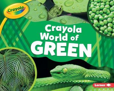 Cover for Mari C. Schuh · Crayola World of Green (Book) (2019)