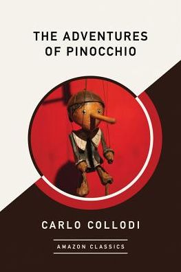 Cover for Carlo Collodi · The Adventures of Pinocchio (Paperback Book) [Amazonclassics edition] (2017)