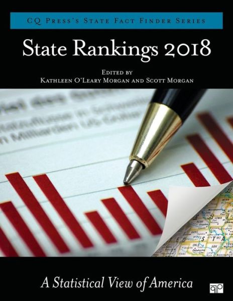 State Rankings 2018: A Statistical View of America - Kathleen O'Leary Morgan - Kirjat - SAGE Publications Inc - 9781544300672 - maanantai 16. syyskuuta 2019