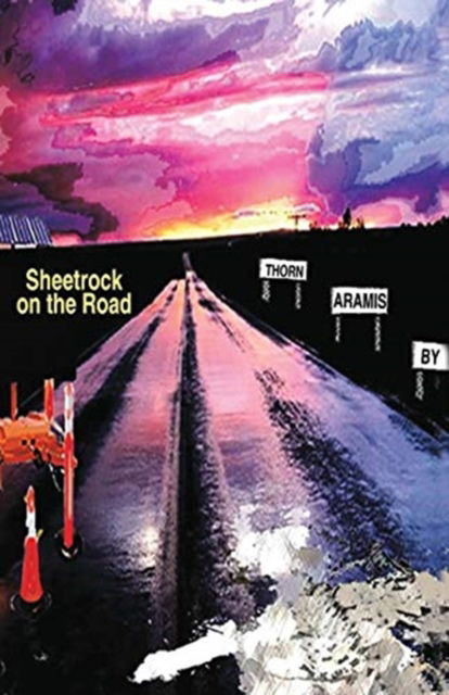 Cover for Aramis Thorn · Sheetrock On the Road (Paperback Bog) (2019)