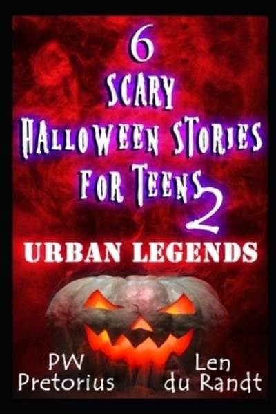 Cover for Len du Randt · 6 Scary Halloween Stories for Teens 2 (Book) (2017)