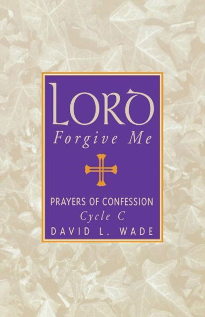 Cover for David L. Wade · Lord forgive me (Book) (1988)