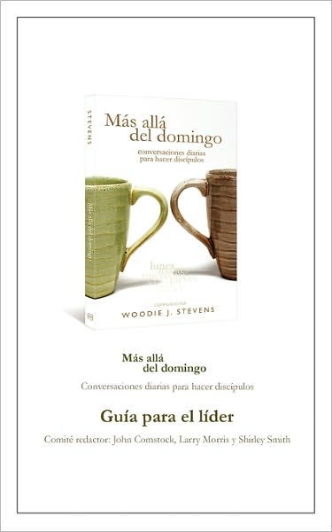 MAS ALLA DEL DOMINGO - Gu a para el l der - Woodie J Stevens - Books - Casa Nazarena de Publicaciones - 9781563446672 - February 1, 2011