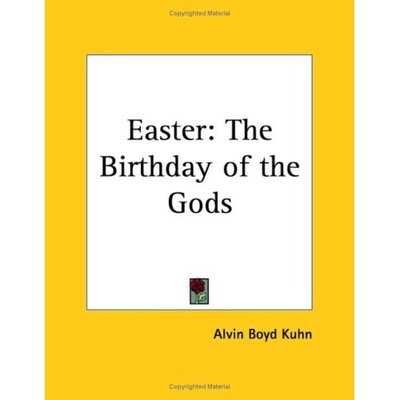 Cover for Alvin Boyd Kuhn · Easter: the Birthday of the Gods (Paperback Book) (1993)