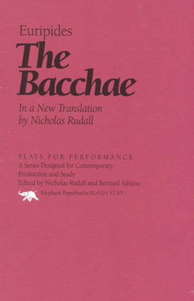 The Bacchae - Euripides - Books - Ivan R Dee, Inc - 9781566630672 - April 1, 1996