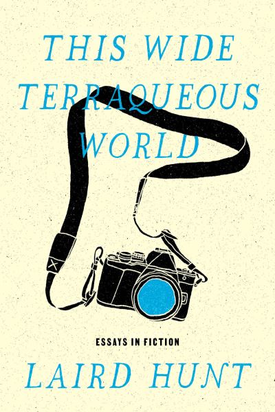 Cover for Laird Hunt · This Wide Terraqueous World (Paperback Book) (2023)