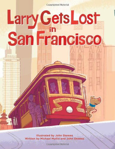 Cover for John Skewes · Larry Gets Lost in San Francisco - Larry Gets Lost (Hardcover Book) (2009)