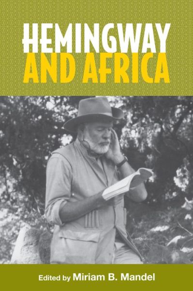 Cover for Miriam B. Mandel · Hemingway and Africa - Studies in American Literature and Culture (Paperback Book) [Annotated edition] (2016)