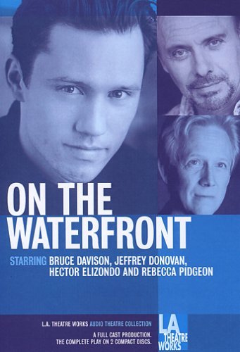 Cover for Budd Schulberg · On the Waterfront (Library Edition Audio Cds) (L.a. Theatre Works Audio Theatre Collections) (Audiobook (CD)) [Unabridged edition] (2003)