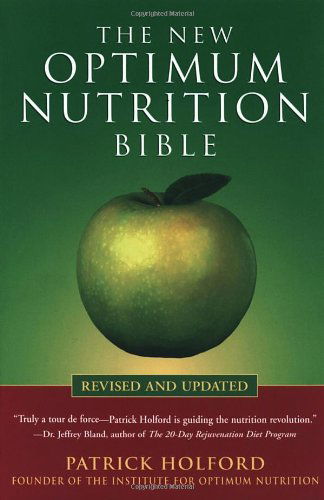 Cover for Patrick Holford · The New Optimum Nutrition Bible (Taschenbuch) [Rev Upd edition] (2005)