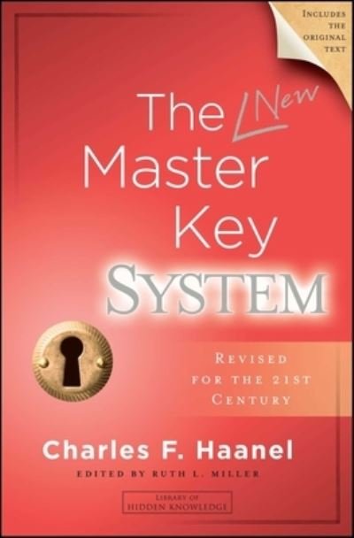 The New Master Key System - Library of Hidden Knowledge - Charles F. Haanel - Livres - Atria Books/Beyond Words - 9781582706672 - 31 octobre 2017