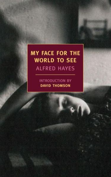 Cover for Alfred Hayes · My Face for the World to See (Paperback Book) [Main edition] (2013)