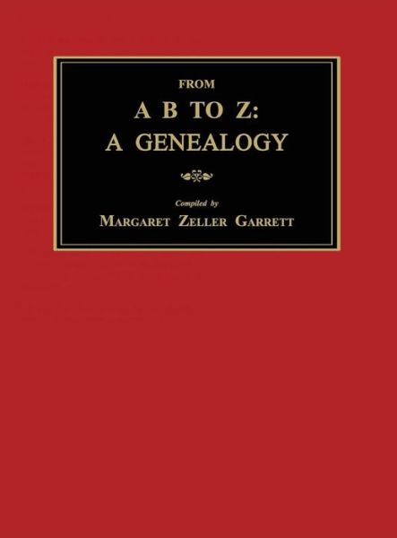 Cover for From A B to Z A Genealogy (Hardcover Book) (2016)