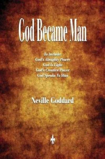 Cover for Neville Goddard · God Became Man and Other Essays (Paperback Book) (2018)
