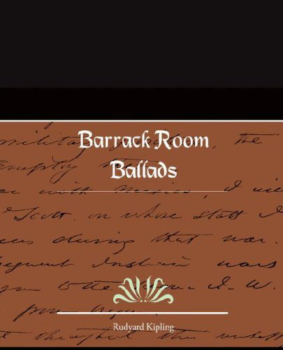 Barrack Room Ballads - Rudyard Kipling - Książki - Book Jungle - 9781605975672 - 8 maja 2008