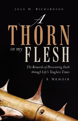 Cover for Joan H. Richardson · A Thorn in My Flesh (Paperback Book) (2009)