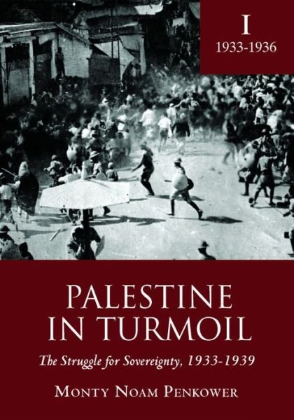 Cover for Monty Penkower · Palestine in Turmoil: The Struggle for Sovereignty, 1933-1939 (Vol. I) - Touro University Press (Paperback Book) (2014)