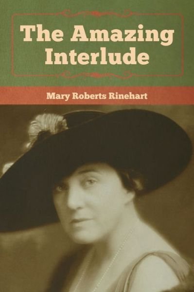 Cover for Mary Roberts Rinehart · The Amazing Interlude (Paperback Book) (2020)