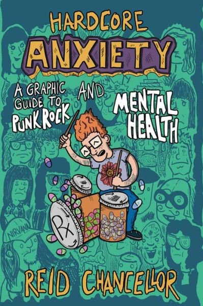 Cover for Reid Chancellor · Hardcore Anxiety: A Graphic Guide to Punk Rock and Mental Health (Paperback Book) (2019)