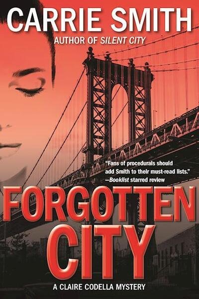 Cover for Carrie Smith · Forgotten City: A Claire Codella Mystery (Hardcover bog) (2016)