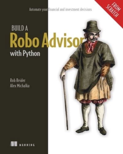 Cover for Rob Reider · Build a Robo Advisor with Python (From Scratch) (Hardcover Book) (2024)