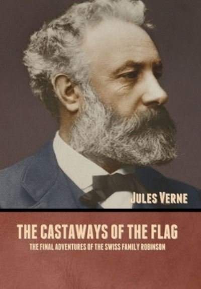 Cover for Jules Verne · The Castaways of the Flag (Hardcover Book) (2020)