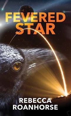 Cover for Rebecca Roanhorse · Fevered Star (Book) (2022)