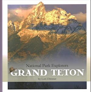 Grand Teton - Lori Dittmer - Książki - Creative Company, The - 9781640260672 - 15 stycznia 2019